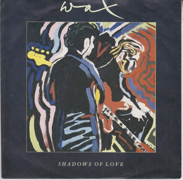 Wax (6) : Shadows Of Love (7", Single)