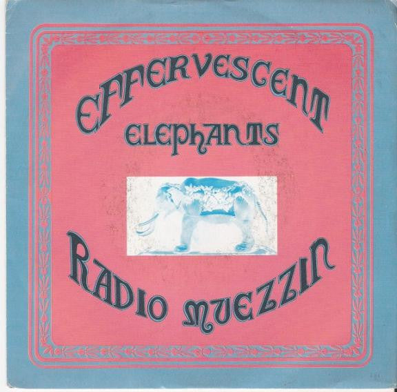 The Effervescent Elephants : Radio Muezzin (7", EP)