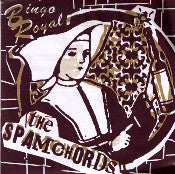 The Spamchords : Bingo Royal (7", S/Sided)
