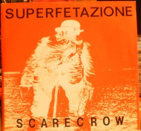 Superfetazione : Scarecrow (7", EP)