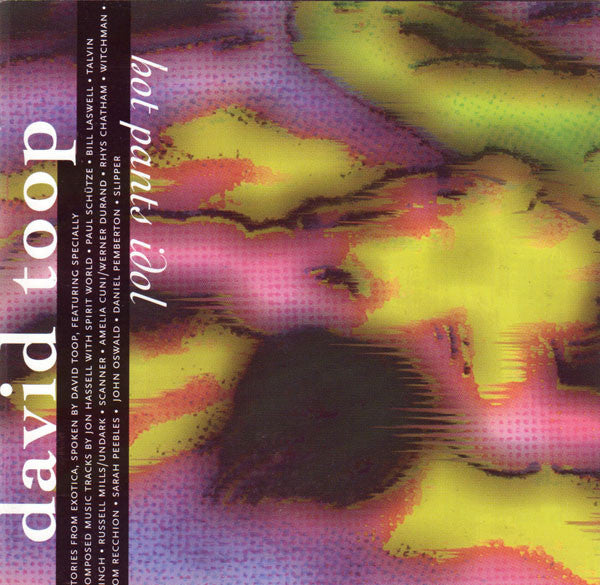 David Toop : Hot Pants Idol (CD, Album)