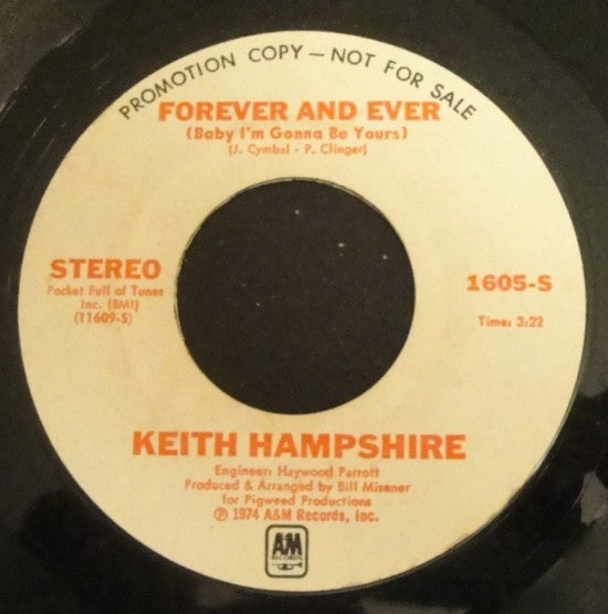 Keith Hampshire : Forever And Ever (Baby I'm Gonna Be Yours) (7", Mono, Promo, Styrene)