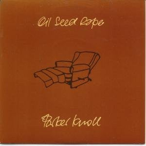 Oil Seed Rape : Parker Knoll (7", EP, Bro)