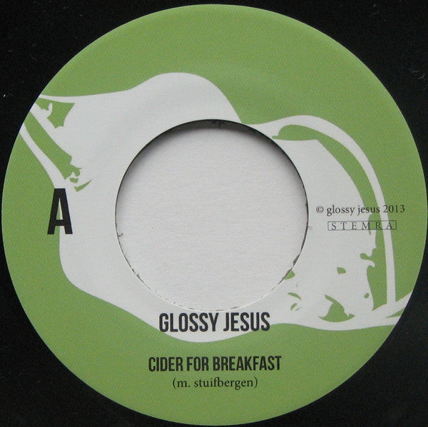 Glossy Jesus : Cider For Breakfast (7")