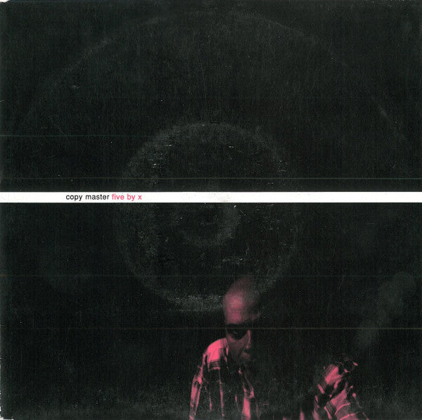 Copy Master : Five By X (7")