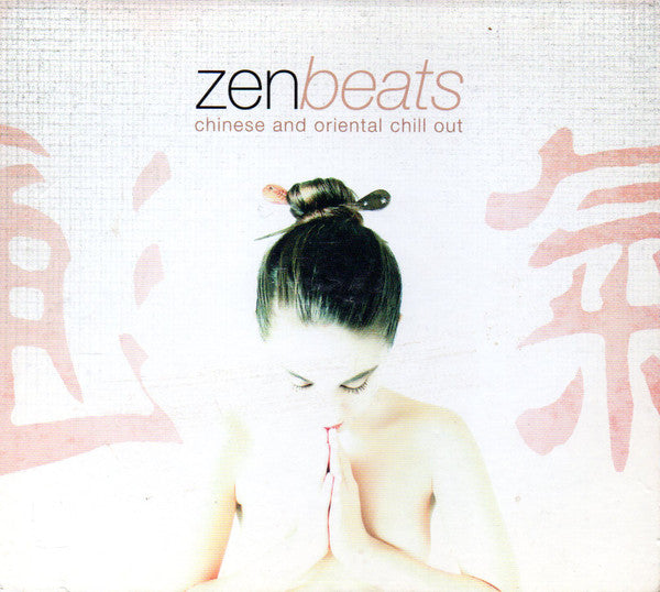 Various : Zen Beats: Chinese And Oriental Chill Out (CD, Comp)