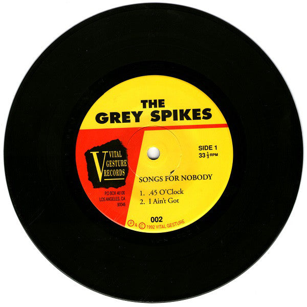 The Grey Spikes : Songs For Nobody (7")
