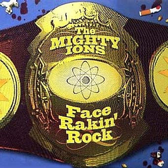 The Mighty Ions : Face Rakin' Rock (LP, Album)