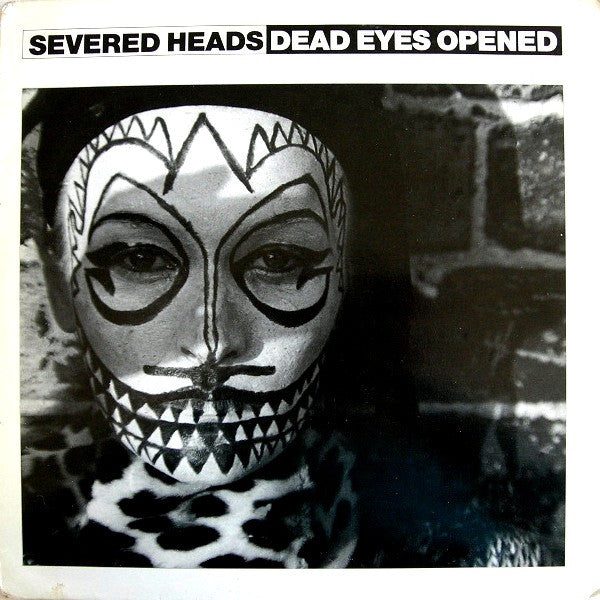 Severed Heads : Dead Eyes Opened (12", Rep)