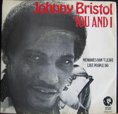Johnny Bristol : You And I (7", Single)