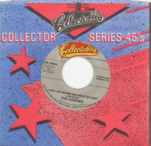 The Cookies / Big Dee Irwin : Don't Say Nothin' Bad About My Baby / Swinging On A Star (7")