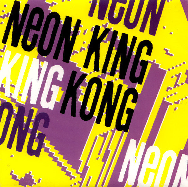 Neon King Kong : Mix Up The Mix / Jerks Are Creeping (7", Single)