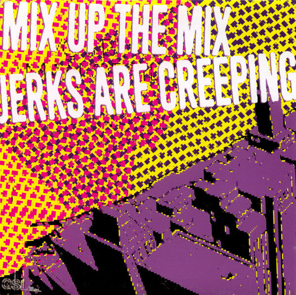 Neon King Kong : Mix Up The Mix / Jerks Are Creeping (7", Single)