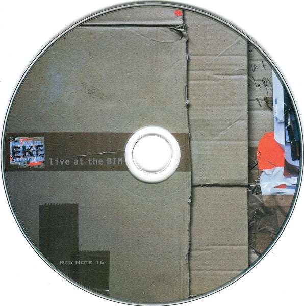 EKE (2) : Live At The BIM (CD, Album)