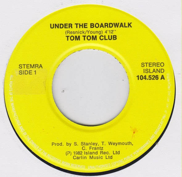 Tom Tom Club : Under The Boardwalk (7", Single, Yel)