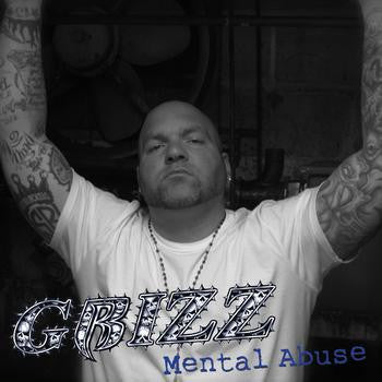 Grizz Rock : Mental Abuse (CD, Album)