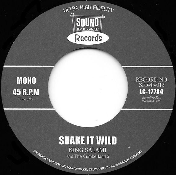 King Salami & The Cumberland Three : Shake It Wild (7", Single, Mono)