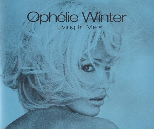 Ophélie Winter : Living In Me (CD, Single)