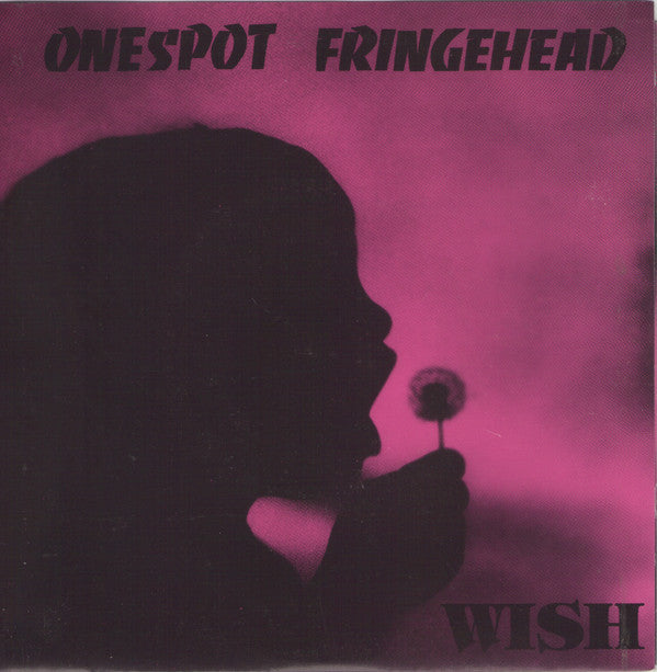 Onespot Fringehead : Wish (7")