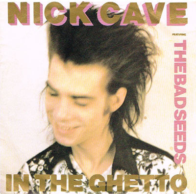 Nick Cave & The Bad Seeds : In The Ghetto (7", Single)