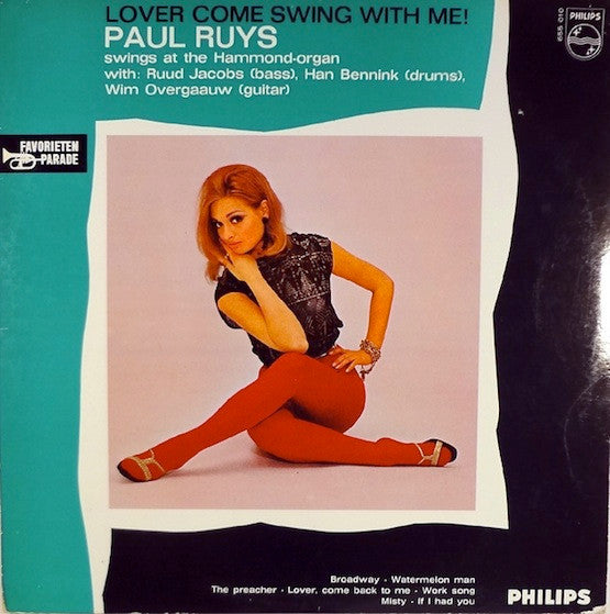 Paul Ruys with Han Bennink - Ruud Jacobs - Wim Overgaauw : Lover, Come Swing With Me (LP, Album)