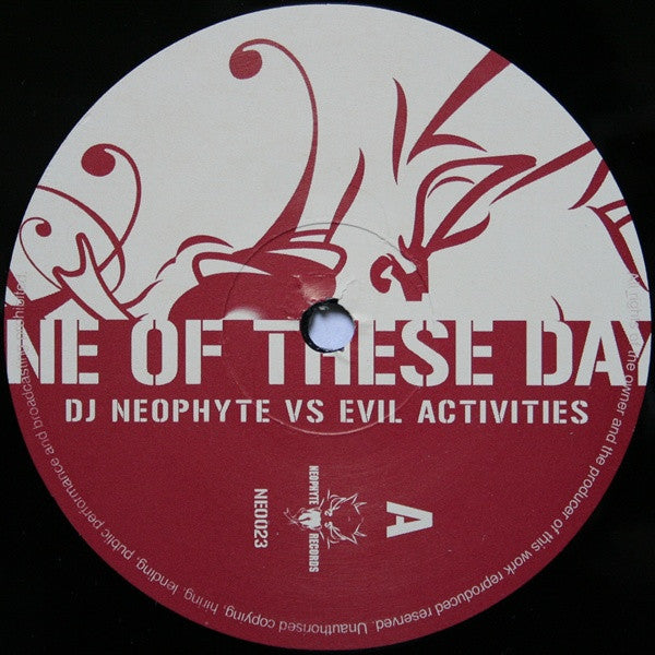 DJ Neophyte vs. Evil Activities : One Of These Days (12")