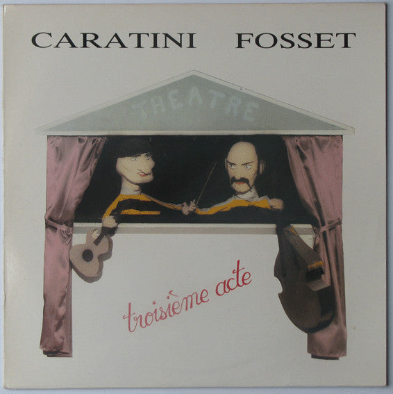 Patrice Caratini, Marc Fosset : Troisième Acte (LP, Album)