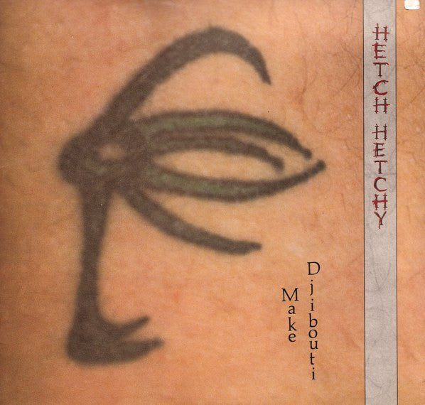 Hetch Hetchy (2) : Make Djibouti (12", EP)