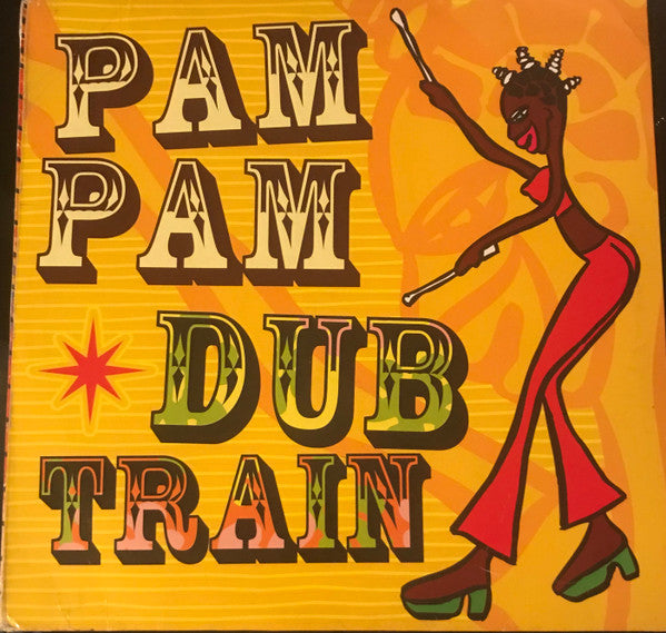 Dub Train : Pam Pam (12", Maxi)