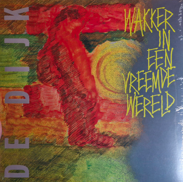 De Dijk : Wakker In Een Vreemde Wereld (LP, Album, RE)