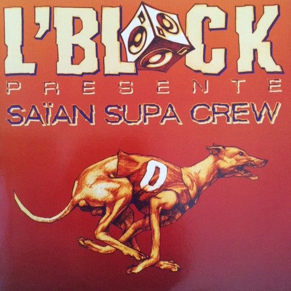 L'Block Presente Saïan Supa Crew : L'Block Présente Saïan Supa Crew (12")