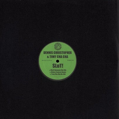 Dennis Christopher & Tony Cha Cha : SLuT! (12")
