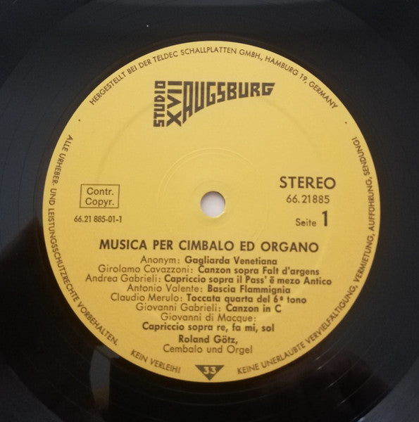 Roland Götz (2) : Musica Per Cimbalo Ed Organo (Italienische Musik Für Tasteninstrumente Aus Renaissance Und Barock) (LP)