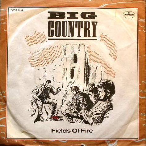 Big Country : Fields Of Fire (7", Single)