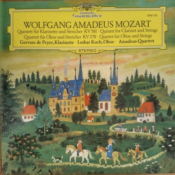 Wolfgang Amadeus Mozart - Gervase De Peyer, Lothar Koch, Amadeus-Quartett : Quintett Für Klarinette Und Streicher A-Dur KV 581 - Quartett Für Oboe Und Streicher F-Dur KV 370 (LP, Album)