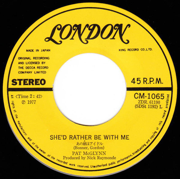Pat McGlynn = パット・マッグリン* : She'd Rather Be With Me = あの娘はアイドル (7", Single)