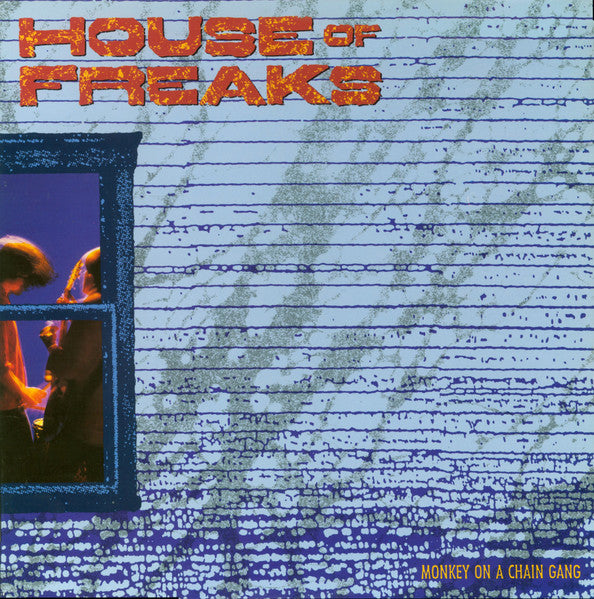 House Of Freaks : Monkey On A Chain Gang (LP, Album)