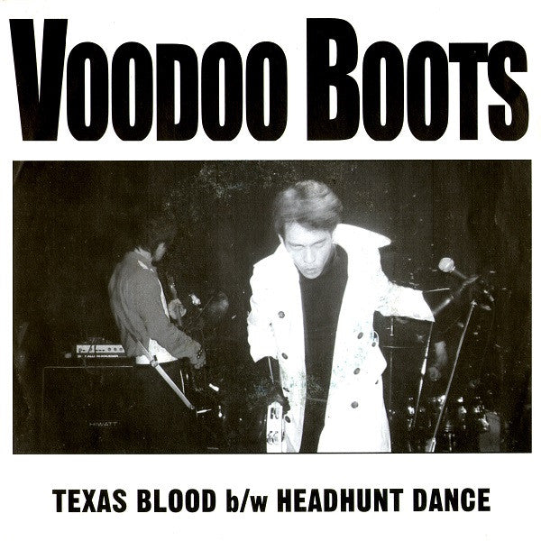 Voodoo Boots : Texas Blood B/w Headhunt Dance (7", S/Sided, Num)