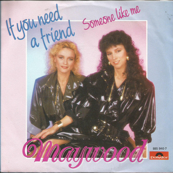 Maywood : If You Need A Friend (7", Single)