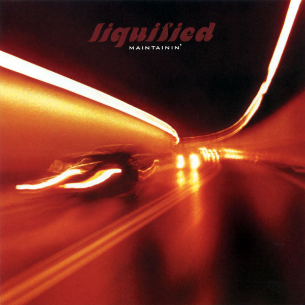 Liquified : Maintainin' (CD, Album)