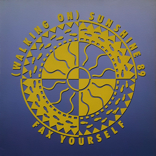 Fax Yourself : (Walking On) Sunshine 89 (12")