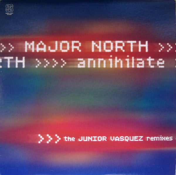 Major North : Annihilate (The Junior Vasquez Remixes) (12")