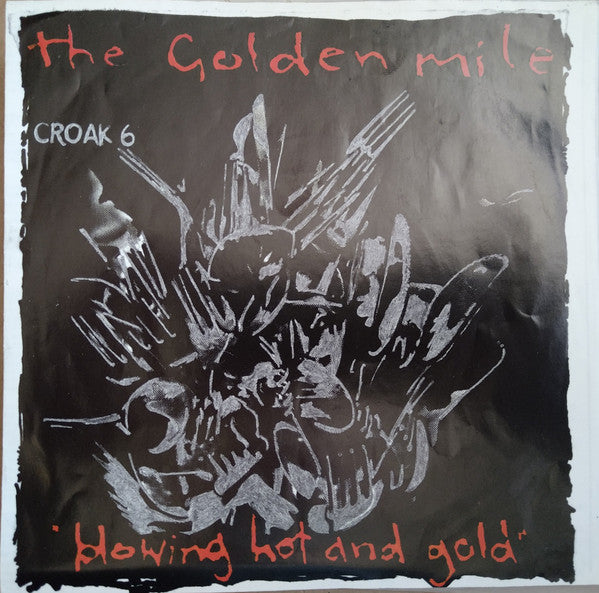 The Golden Mile : Blowing Hot And Gold (7")
