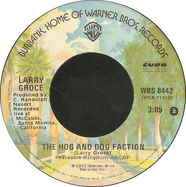 Larry Groce : The Hog And Dog Faction (7")