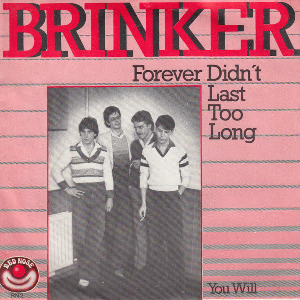 Brinker : Forever Didn't Last Too Long (7", Single)