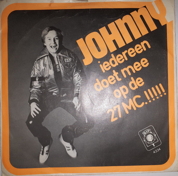 Johnny (26) : Iedereen Doet Mee Op De 27 MC!!!!! (7", Single)