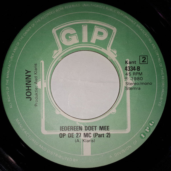 Johnny (26) : Iedereen Doet Mee Op De 27 MC!!!!! (7", Single)