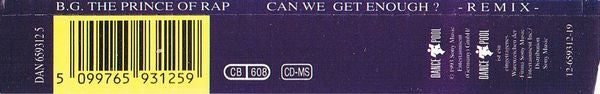 B.G. The Prince Of Rap : Can We Get Enough? - Remix - (CD, Maxi)