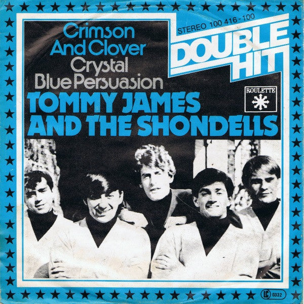 Tommy James And The Shondells* : Crimson And Clover / Crystal Blue Persuasion (7", Single)