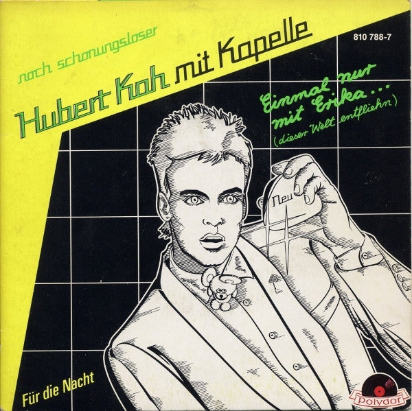 Hubert Kah Mit Kapelle* : Einmal Nur Mit Erika... (Dieser Welt Entfliehn) (7", Single, Gat)